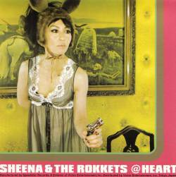 Sheena And The Rokkets : Heart